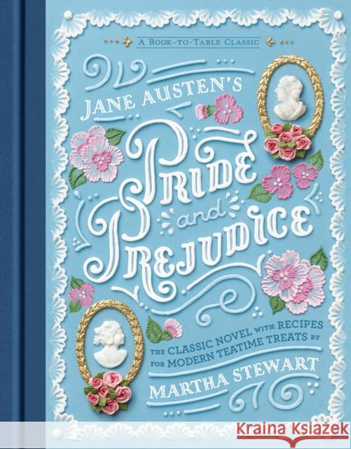 Jane Austen's Pride and Prejudice: A Book-to-Table Classic Jane Austen 9780451479914 Penguin Putnam Inc