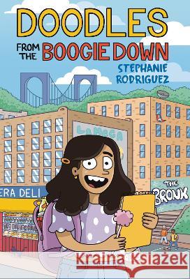 Doodles from the Boogie Down Stephanie Rodriguez 9780451480651 Kokila