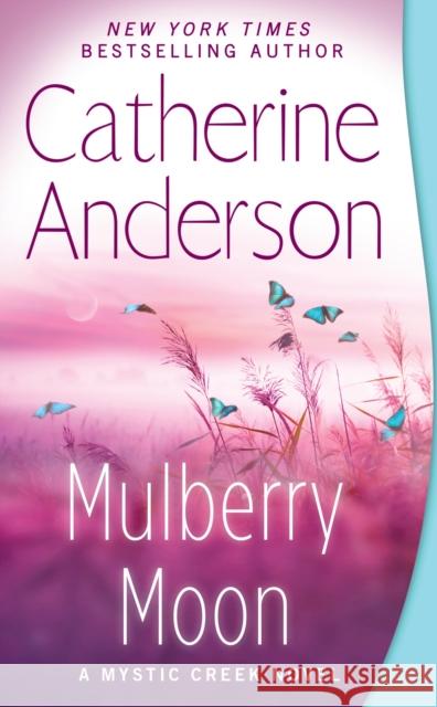 Mulberry Moon Catherine Anderson 9780451488022 Jove Books