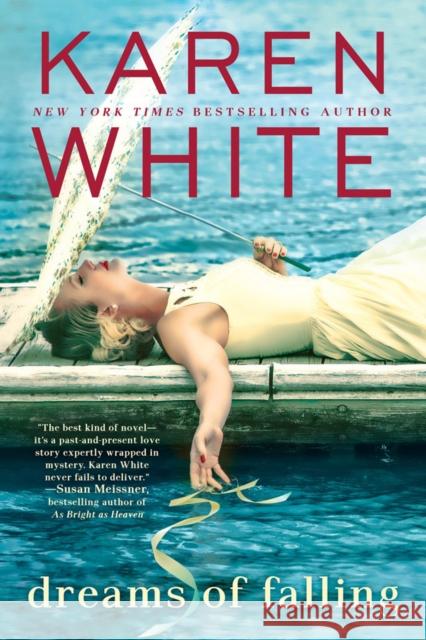 Dreams of Falling Karen White 9780451488435 Berkley Books