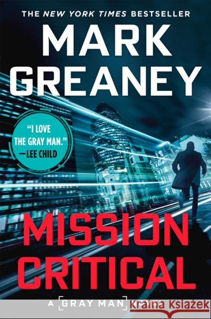 Mission Critical Mark Greaney 9780451488978 Berkley Books