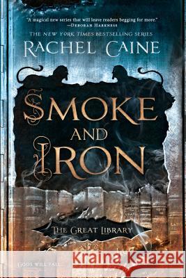 Smoke and Iron Rachel Caine 9780451489234 Berkley Books