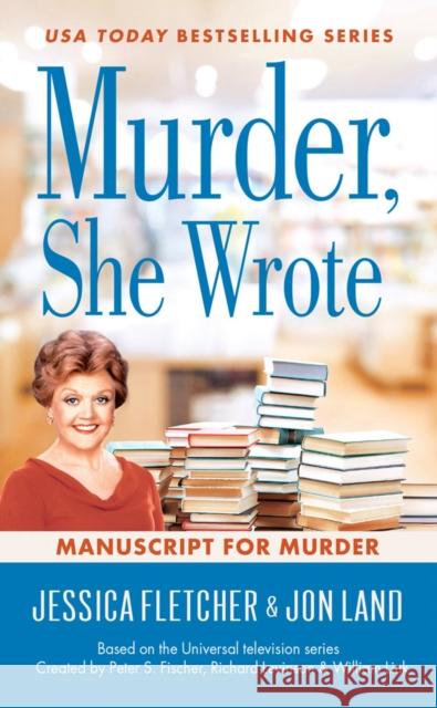 Murder, She Wrote: Manuscript for Murder Jessica Fletcher Jon Land 9780451489326 Berkley Books