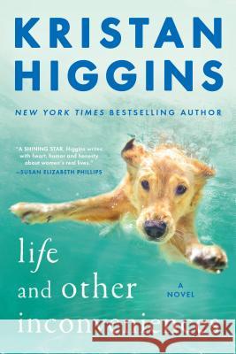 Life and Other Inconveniences Higgins, Kristan 9780451489425 Berkley Books