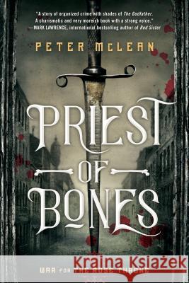 Priest of Bones Peter McLean 9780451490216