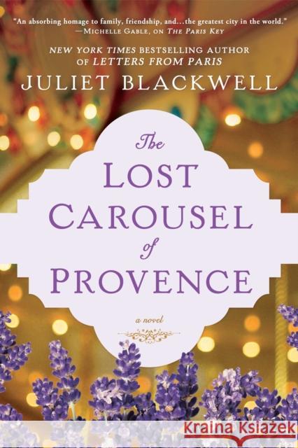 The Lost Carousel of Provence Juliet Blackwell 9780451490636 Berkley Books