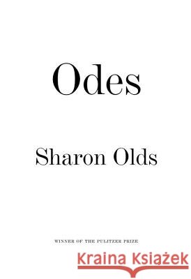 Odes Sharon Olds 9780451493644