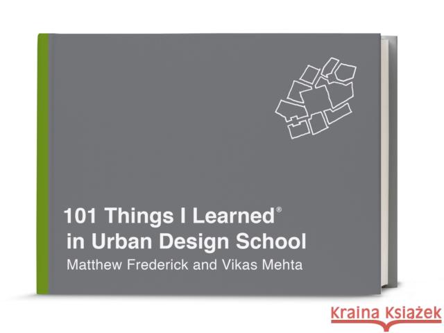 101 Things I Learned in Urban Design School Vikas Mehta 9780451496690
