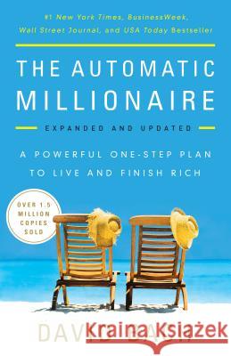 The Automatic Millionaire: A Powerful One-Step Plan to Live and Finish Rich David Bach 9780451499080 Crown Business