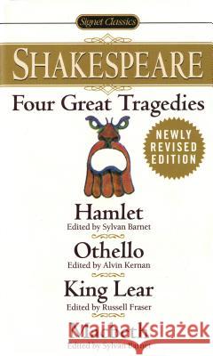 Four Great Tragedies: Hamlet; Othello; King Lear; Macbeth Shakespeare, William 9780451527295 Signet Classics