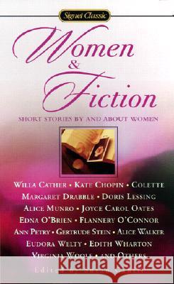 Women and Fiction: Stories by and about Women Susan Cahill 9780451528278