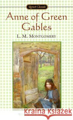 Anne of Green Gables Lucy Maud Montgomery 9780451528827 Signet Classics