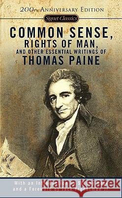 Common Sense, Rights of Man, and Other Essential Writings of Thomas Paine Paine, Thomas 9780451528896 Signet Classics