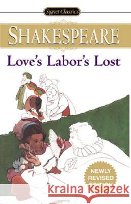 Love's Labor's Lost William Shakespeare 9780451529503 Signet Classics