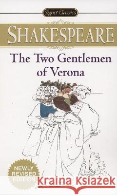 The Two Gentlemen of Verona William Shakespeare Bertrand Evans 9780451530639 Signet Classics