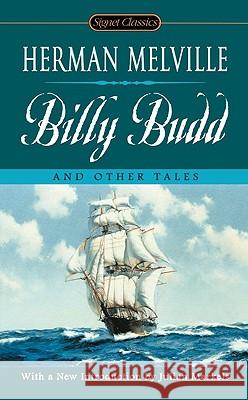 Billy Budd and Other Tales Herman Melville Wyn Kelley Joyce Carol Oates 9780451530813 Signet Classics