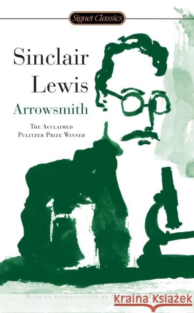 Arrowsmith Sinclair Lewis E. L. Doctorow 9780451530868 Signet Classics