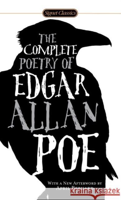 The Complete Poetry of Edgar Allan Poe Poe, Edgar Allan 9780451531056 Penguin Putnam Inc