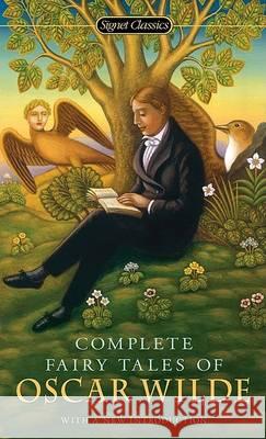 Complete Fairy Tales of Oscar Wilde Wilde, Oscar 9780451531070 Signet Classics