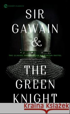 Sir Gawain and the Green Knight Burton Raffel Neil D. Isaacs 9780451531193 Signet Classics