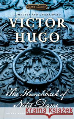 The Hunchback of Notre-Dame Victor Hugo Walter J. Cobb Graham Robb 9780451531513 Signet Classics