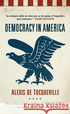 Democracy in America Alexis De Tocqueville Richard C. Heffner 9780451531605 Signet Classics