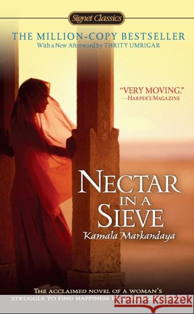Nectar in a Sieve Markandaya, Kamala 9780451531728 Signet Classics