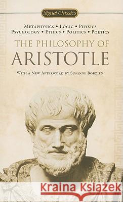 The Philosophy of Aristotle Aristotle                                A. E. Wardman Renford Bambrough 9780451531759 Signet Classics