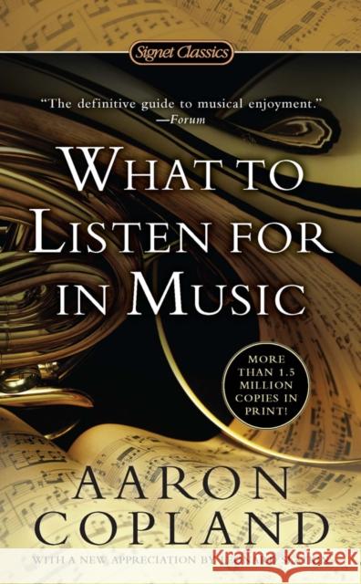 What To Listen For In Music Aaron Copland 9780451531766