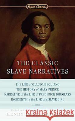 The Classic Slave Narratives Jr. Henry Gates 9780451532138 Signet Classics