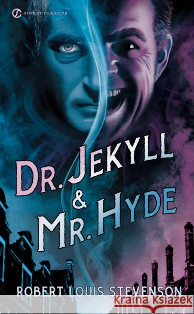 Dr. Jekyll and Mr. Hyde Robert Louis Stevenson Dan Chaon 9780451532251 Signet Classics