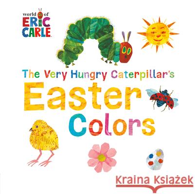 The Very Hungry Caterpillar's Easter Colors Eric Carle 9780451533470 Grosset & Dunlap