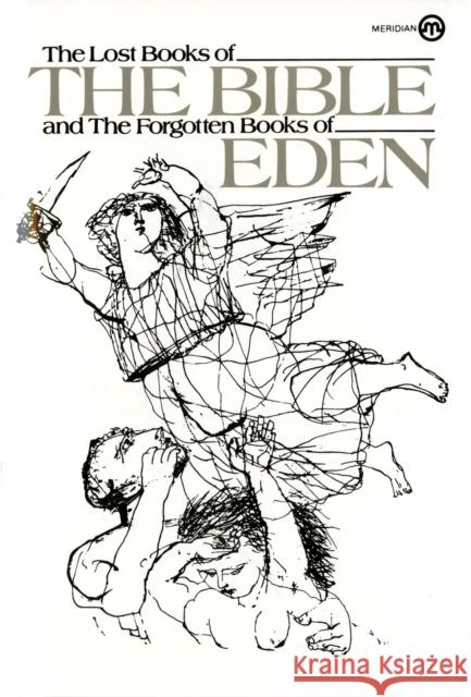 The Lost Books of the Bible and the Forgotten Books of Eden Anonymous                                Plume 9780452009448 Plume Books