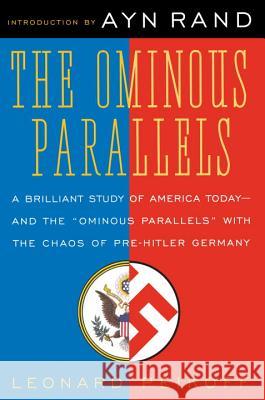 Ominous Parallels Leonard Peikoff Ayn Rand 9780452011175 Plume Books