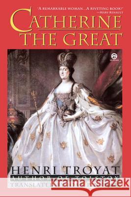 Catherine the Great Henri Troyat Joan Pinkham 9780452011205 Plume Books