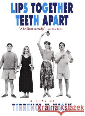 Lips Together, Teeth Apart: A Play Terrence McNally 9780452268074 Plume Books