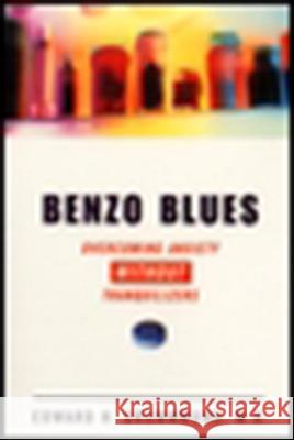 Benzo Blues: Overcoming Anxiety Without Tranquilizers Edward H. Drummond 9780452278264 Plume Books