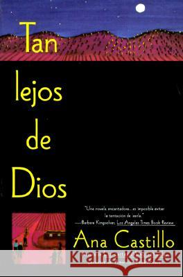 Tan Lejos de Dios = So Far from God Castillo, Ana 9780452280045 Plume Books