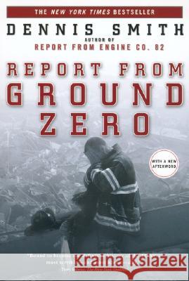 Report from Ground Zero Dennis Smith 9780452283954