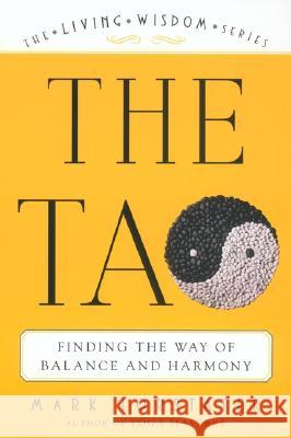 The Tao: Finding the Way of Balance and Harmony Forstater, Mark 9780452284036 Plume Books