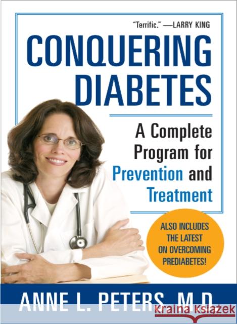 Conquering Diabetes: A Complete Program for Prevention and Treatment Peters, Anne 9780452285590 Plume Books