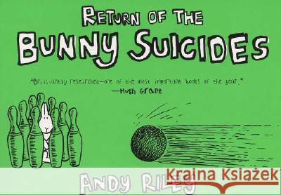 The Return of the Bunny Suicides Andy Riley 9780452286238 Plume Books