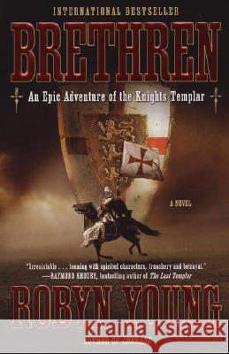 Brethren: An Epic Adventure of the Knights Templar Robyn Young 9780452288331 Plume Books