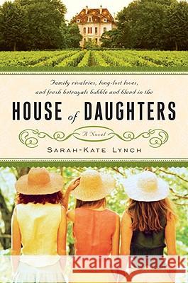 House of Daughters Sarah-Kate Lynch 9780452289383 Plume Books