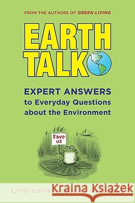 Earthtalk: Expert Answers to Everyday Questions about the Environment E Magazine 9780452290129 Plume Books