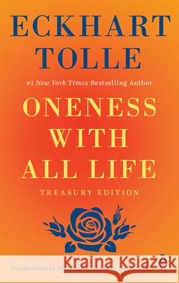 Oneness with All Life: Inspirational Selections from a New Earth, Treasury Edition Eckhart Tolle 9780452296084