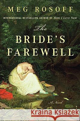 The Bride's Farewell Meg Rosoff 9780452296213 Plume Books