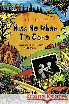 Miss Me When I'm Gone Philip Stephens 9780452296787