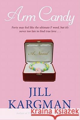 Arm Candy Jill Kargman 9780452296985 Plume Books