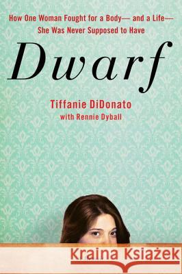 Dwarf Tiffanie Didonato Rennie Dyball 9780452298118 Plume Books